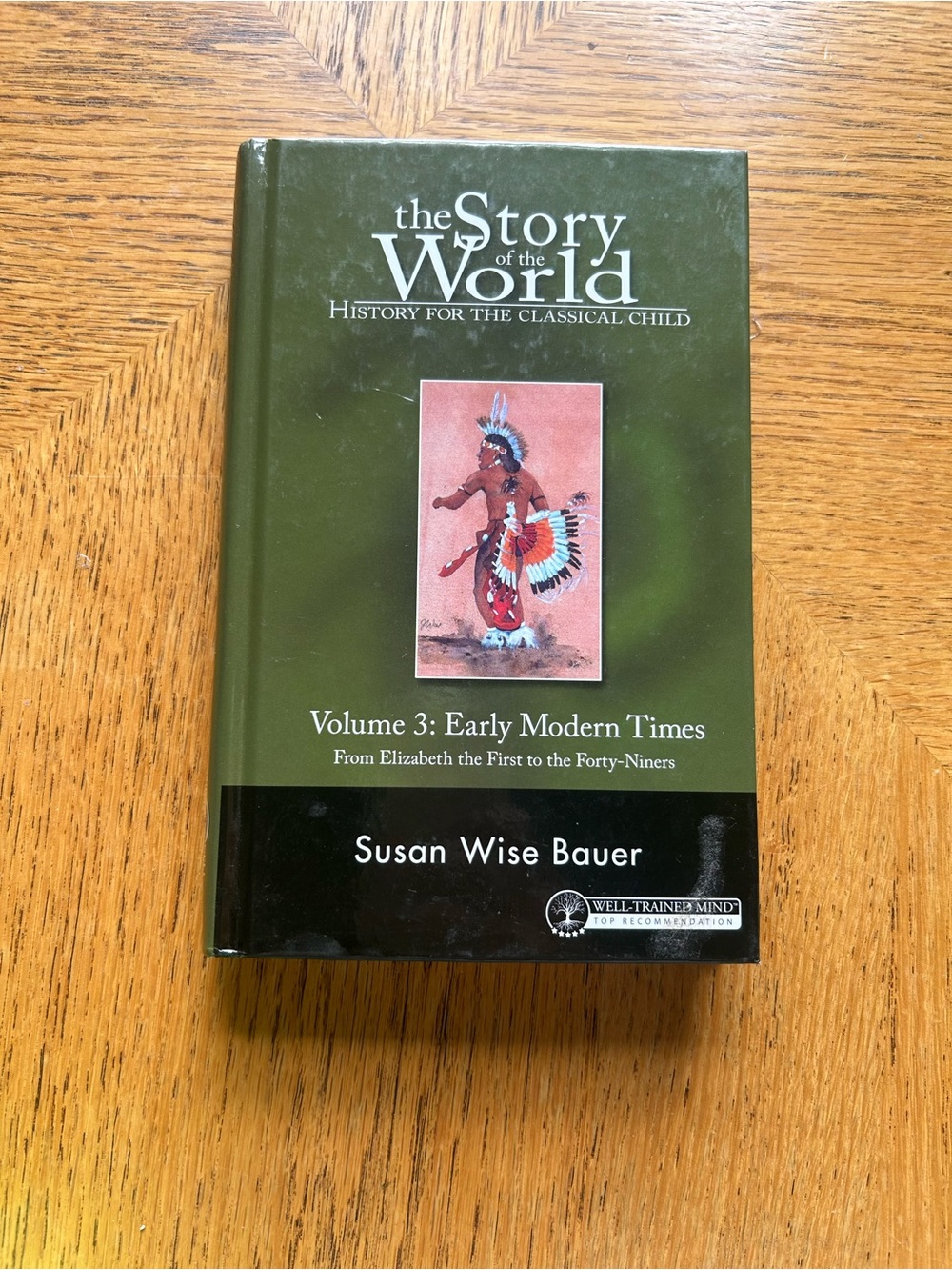 Story of the World Vol 3 Early Modern Times Hardcover Susan Wise Bauer